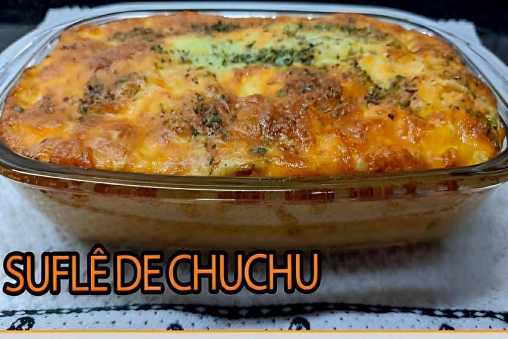 Suflê de Chuchu delicioso